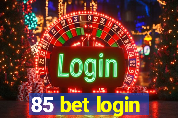 85 bet login